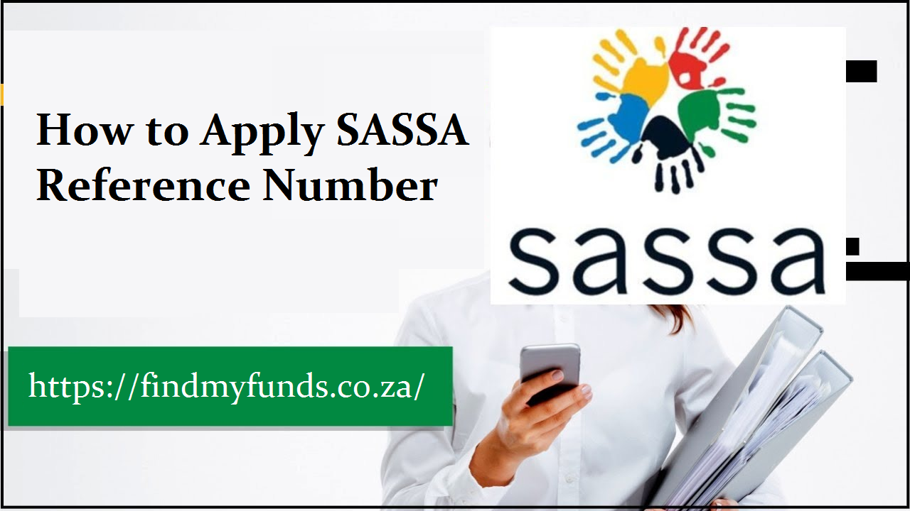 How to Apply SASSA Reference Number